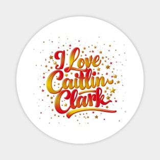 I love Cailtin Clark Magnet